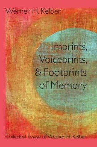 Cover of Imprints, Voiceprints, and Footprints of Memory