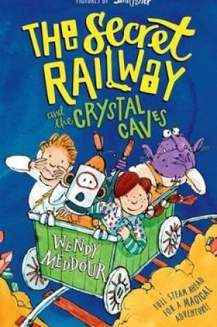 Cover of The Secret Railway and the Crystal Caves