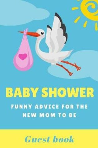 Cover of Baby Shower Funny Advice For The New Mom To Be