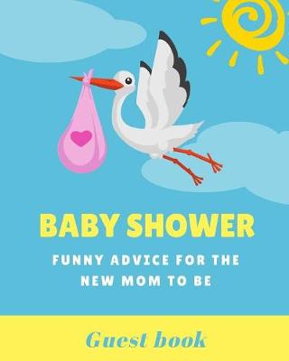 Book cover for Baby Shower Funny Advice For The New Mom To Be