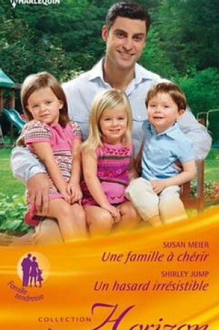 Cover of Une Famille a Cherir - Un Hasard Irresistible