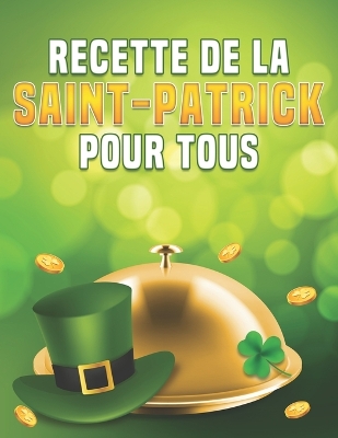 Book cover for Recettes de la Saint-Patrick pour tous