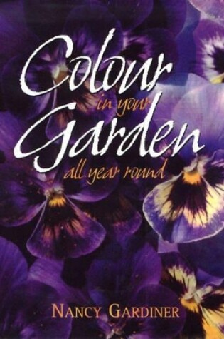 Cover of Colour in Your Garden All Year Round