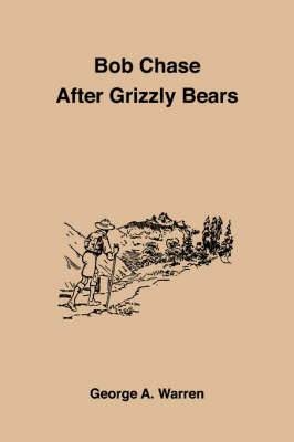 Book cover for Bob Chase After Grizzly Bears