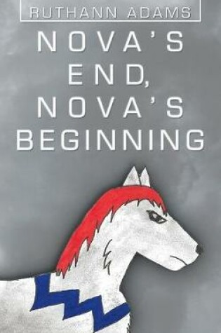 Cover of Nova's End, Nova's Beginning