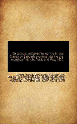 Book cover for Discourses Delivered in Murray Street Church on Sabbath Evenings, During the Months of March, April,