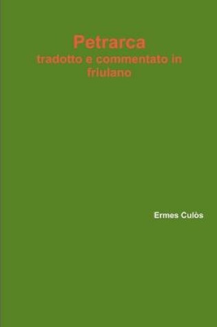 Cover of Petrarca tradotto e commentato in friulano