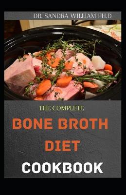 Book cover for The Complete Bone Broth Diet Cookbook