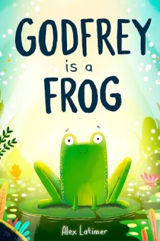 Cover of Godfrey is a Frog