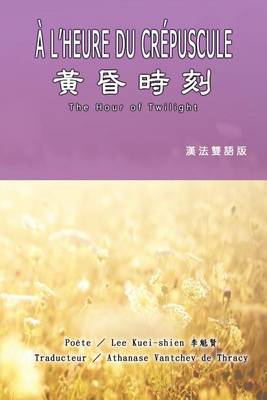 Book cover for The Hour of Twilight (French-Chinese Edition)