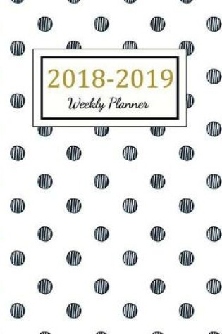Cover of 2018 - 2019 Weekly Planner