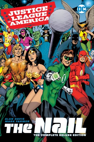 Cover of Justice League of America: The Nail: The Complete Deluxe Edition