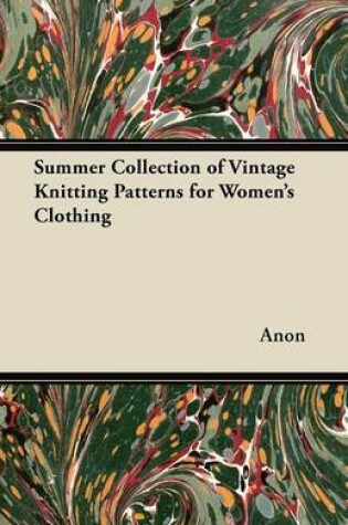 Cover of Summer Collection of Vintage Knitting Patterns for Women's Clothing