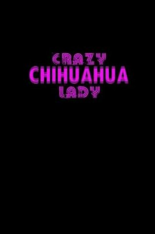 Cover of Crazy Chihuahua Lady