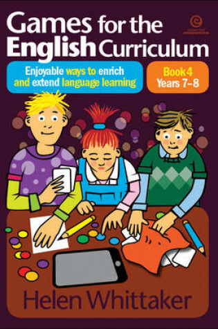 Cover of Games for the English Curriculum Bk 4. Years 7-8