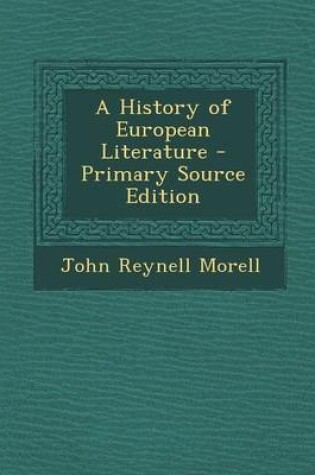 Cover of A History of European Literature - Primary Source Edition