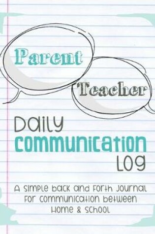 Cover of Parent Teacher Daily Communication Log