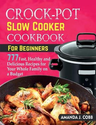 Book cover for Crock-Pot Slow Cooker Cookbook for Beginners