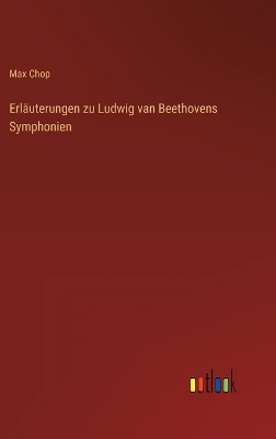 Book cover for Erläuterungen zu Ludwig van Beethovens Symphonien