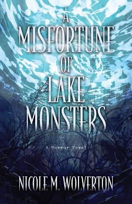 Book cover for A Misfortune of Lake Monsters