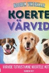 Book cover for Noorem Vikerkaar, Koerte V�rvid