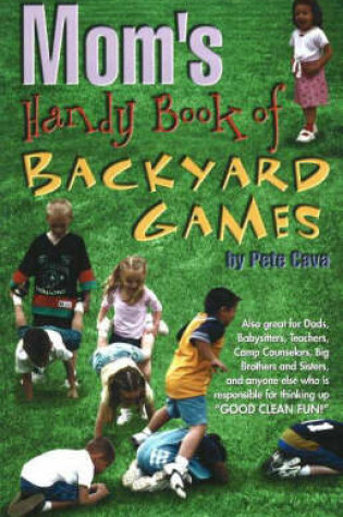 Cover of Mom's Handy Book of Backyard Games