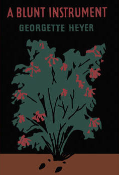 Blunt Instrument by Georgette Heyer