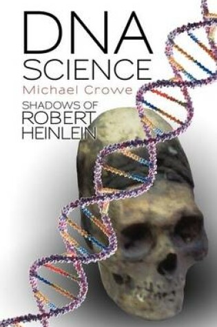 Cover of DNA Science Shadows of Robert Heinlein