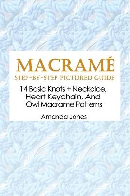 Book cover for Macramé Step-by-Step Pictured Guide