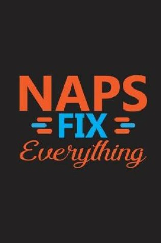 Cover of Naps Fix Everything