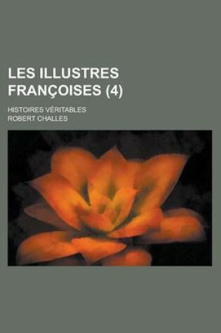 Cover of Les Illustres Francoises; Histoires Veritables (4)