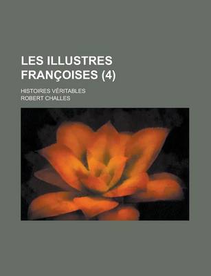 Book cover for Les Illustres Francoises; Histoires Veritables (4)