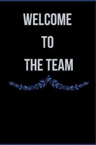 Cover of Welcome To The Team