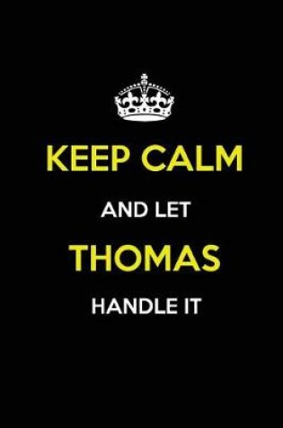 Cover of Keep Calm and Let Thomas Handle It