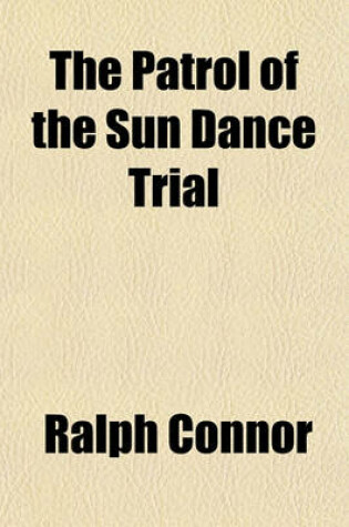 Cover of The Patrol of the Sun Dance Trial