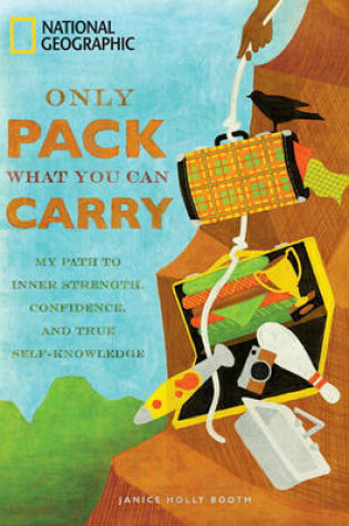 Cover of Only Pack What You Can Carry