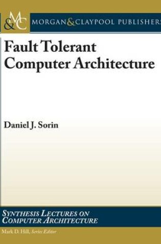 Cover of Fault Tolerant Computer Architecture