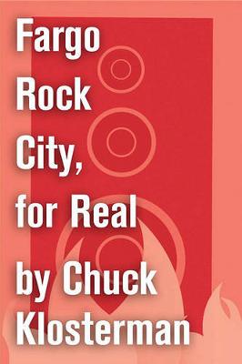 Book cover for Fargo Rock City, for Real