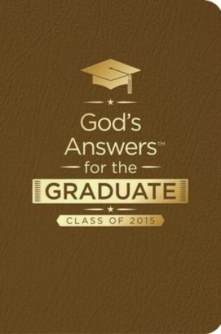 Cover of God's Answers for the Graduate: Class of 2015 - Brown