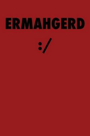 Cover of Ermahgerd