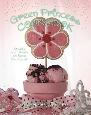 Book cover for The Green Princess Cookbook