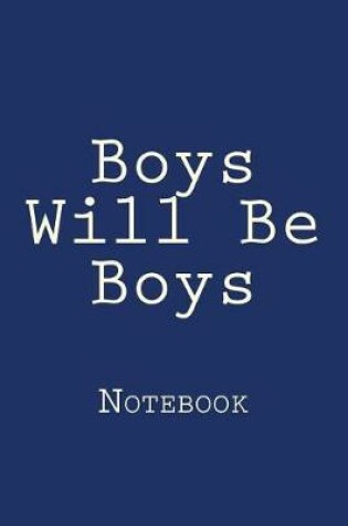 Cover of Boys Will Be Boys