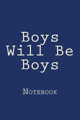 Book cover for Boys Will Be Boys