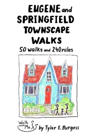 Cover of Eugene and Springfield Townscape Walks