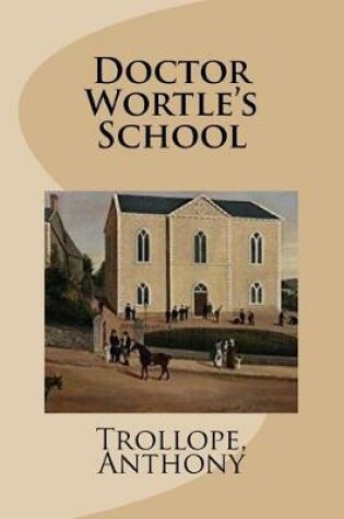 Cover of Doctor Wortle's School