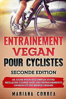 Book cover for Entrainement Vegan Pour Cyclistes Seconde Edition