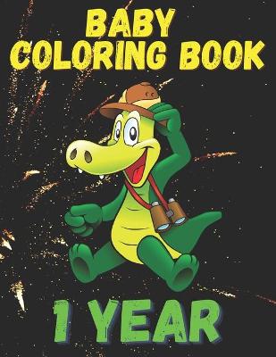 Book cover for baby coloring book 1 year