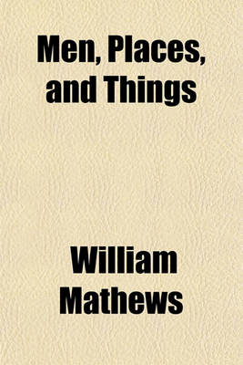 Book cover for Men, Places, and Things