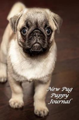 Book cover for New Pug Puppy Journal