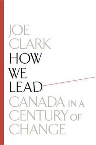 Cover of How We Lead: Canada In A Century Of Change